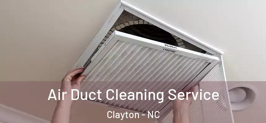 Air Duct Cleaning Service Clayton - NC