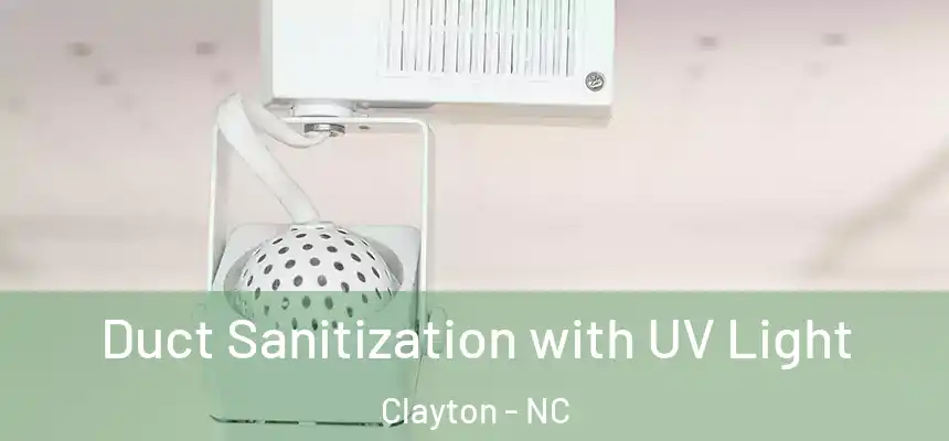  Duct Sanitization with UV Light Clayton - NC