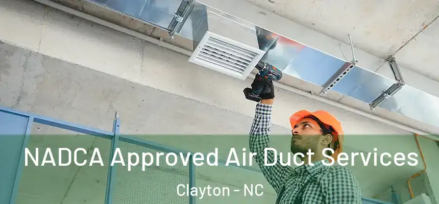  NADCA Approved Air Duct Services Clayton - NC
